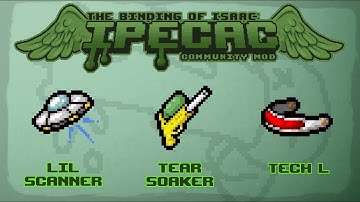 The Binding of Isaac: IPECAC Community Mod Item Guide - Lil Scanner, Tear Soaker, Tech L