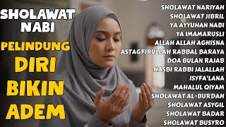 SHOLAWAT NABI PELINDUNG DIRI & KELUARGA DARI SEGALA MARABAHAYA - BIKIN HATI ADEM