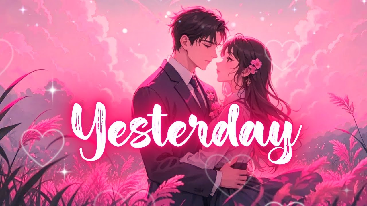 Yesterday - Lyric Video Yesterday - Lyric Video