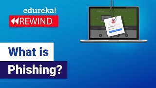 What is Phishing |  Learn how this attack works | Phishing Attack Explained | Edureka Rewind - 1