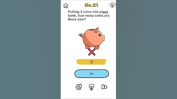brain out। level 21। putting 3 coins into piggy bank, how many coins are there now?। @Raratewa.
