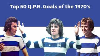 Top 50 Q.P.R. Goals of the 1970's