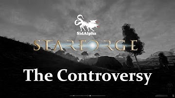 Starforge: The Controversy