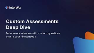 Create Custom Assessments - InterWiz.ai Onboarding