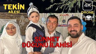 Sünnet Düğün İlahisi - TEKİN AİLESİ (4K Drone Çekim)