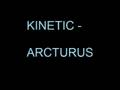 Kinetic - Arcturus