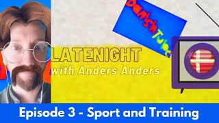 DanishTube | LateNight | Ep. 3 | Sport og Træning | Sport and Training