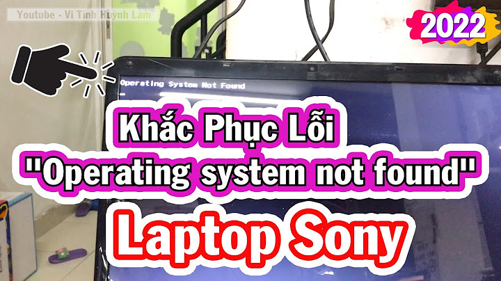 Lỗi operating system not found khi boot usb