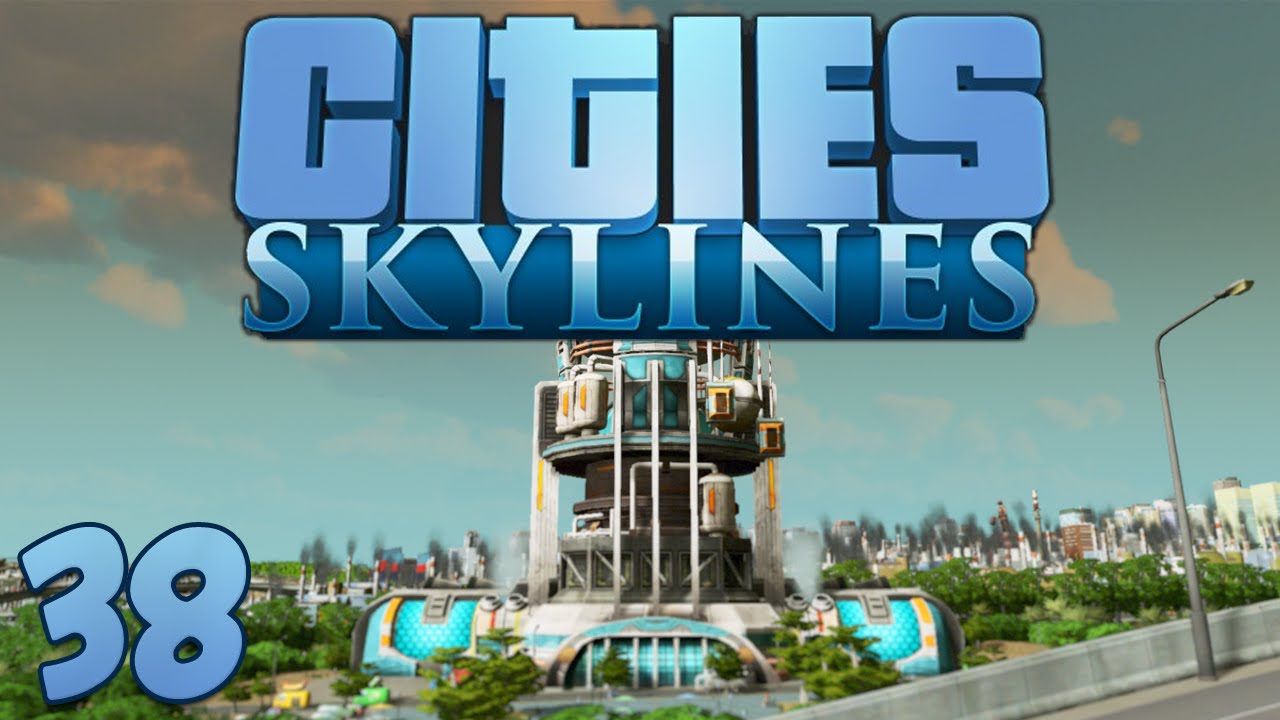 Cities Skylines 38 Fusion Power Plant