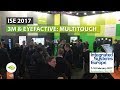 3m  eyefactive present touchscreen solutions at ise 2017