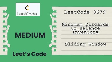 Leetcode 3679. Minimum Discards to Balance Inventory | Sliding Window |  O(N^2) to O(N) | MEDIUM