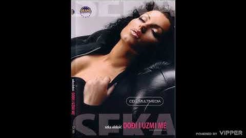 Seka Aleksic - Gde sam ti ja - (Audio 2004)