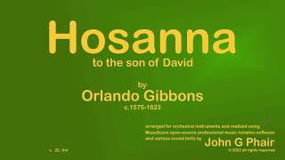 Orlando Gibbons - Hosanna to the Son of David