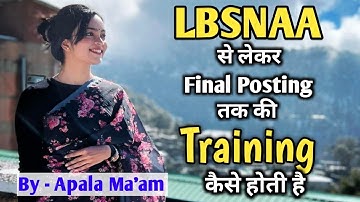 UPSC की Selection के बाद Complete Training 🥰 कैसे होती है By- Apala Ma