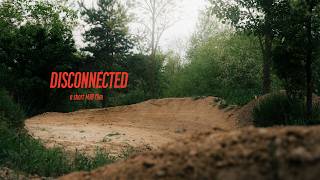 Disconnected - A Homemade Short MTB Film