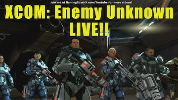 XCOM Livestream - Alien Base Assault Mission LIVE!!