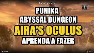 LOST ARK - PUNIKA ABYSSAL DUNGEON AIRA'S OCULUS PT-BR