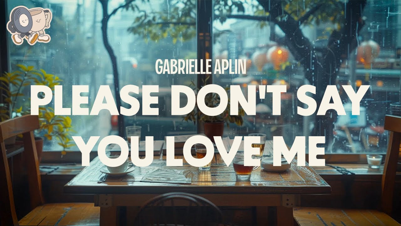 Gabrielle Aplin ~ Please Don't Say You Love Me (lyrics) - YouTube