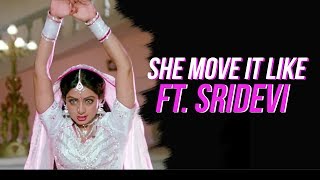 She Move it Like ft. Sridevi | Badshah | Rahul Gill Edits