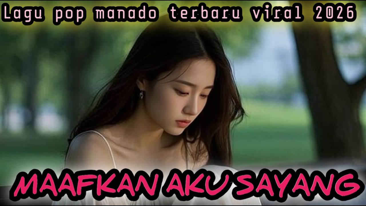 MAAFKAN AKU SAYANG//Lagu pop Ambon manado terbaru 2026