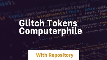 Glitch tokens computerphile