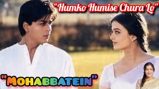 Humko Humise Chura Lo| Mohabbatein| Shahrukh Khan| Aishwarya Rai| Vocals-Mamoni Roy| Bollywood Song|