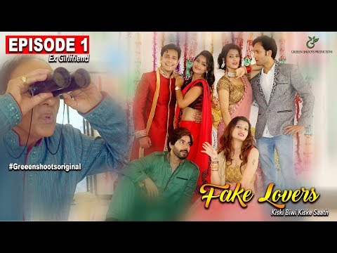 Hindi Web Series 2017 | FAKE LOVERS| Episode 01| Ex- Girlfriend|