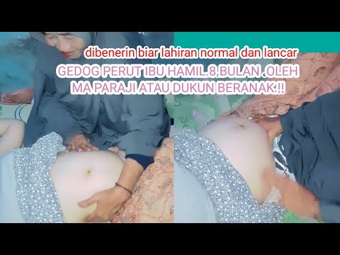 terapi urut perut ibu hamil 8 bulan supaya lahiran normal .oleh ma paraji