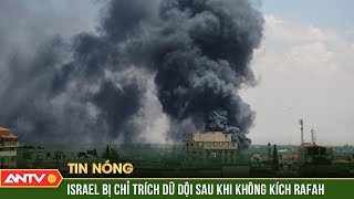 Các nước phẫn nộ trước vụ không kích Rafah của Israel | ANTV