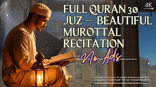 Full Quran (30 Juz) — Beautiful Murottal Recitation | Calm & Peaceful