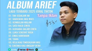 ARIEF PUTRA FULL ALBUM TERPOPULER - LAGU TERBAIK 2025 TAK SEDALAM INI🎵 - LAGU MELAYU TERBARU
