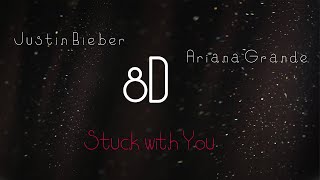 Ariana Grande, Justin Bieber - Stuck With You [8D]