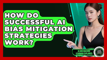 How Do Successful AI Bias Mitigation Strategies Work? - AI and Machine Learning Explained