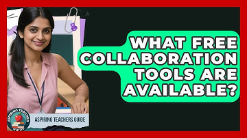 What Free Collaboration Tools Are Available? - Aspiring Teacher Guide