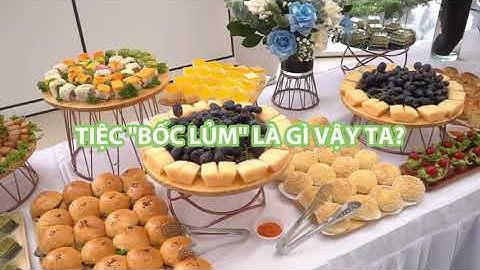 Tiệc Finger Food là gì ? Cách lên thực đơn tiệc Finger Food đơn giản cho người mới