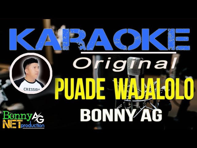 PUADE WAJALOLO - KARAOKE BONNY AG - DANGDUT GORONTALO class=