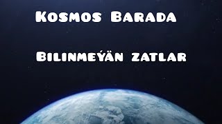 Kosmos Barada Bilinmeýän 5 Hakykat