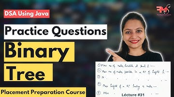 Binary Tree Practice Questions | Data Structures using Java #31