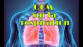 QCM de la respiration avec correctionتمارين متعددة الاختيارات مع الأجوبة للتنفس