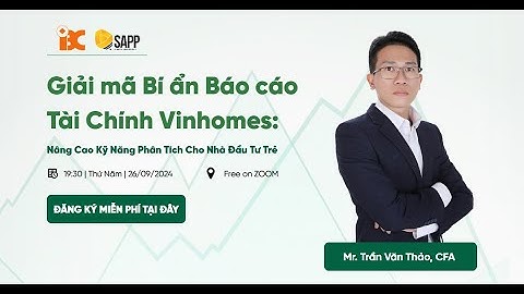 Học thử CFA Level 1: Giải mã Bí ẩn Báo cáo tài chính Vinhomes