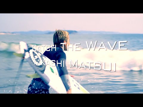 catch the wave／takashi matsui@thumbs up