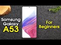 Samsung Galaxy A53 For Beginners Learn The Basics In Minutes A53 5G Samsung Galaxy A53 For Beginners Learn The Basics In Minutes A53 5G