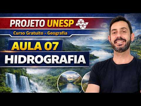 HIDROGRAFIA NA UNESP - BACIAS, ÁGUA E CONFLITOS - AULA COMPLETA