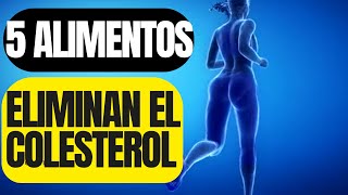 5 ALIMENTOS que pueden SUPERAR a la ATORVASTATINA y BAJAR EL COLESTEROL