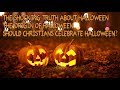 The SHOCKING Truth About HALLOWEEN (Origin of Halloween)