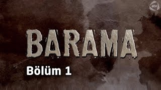 Barama (1-ci bölüm)