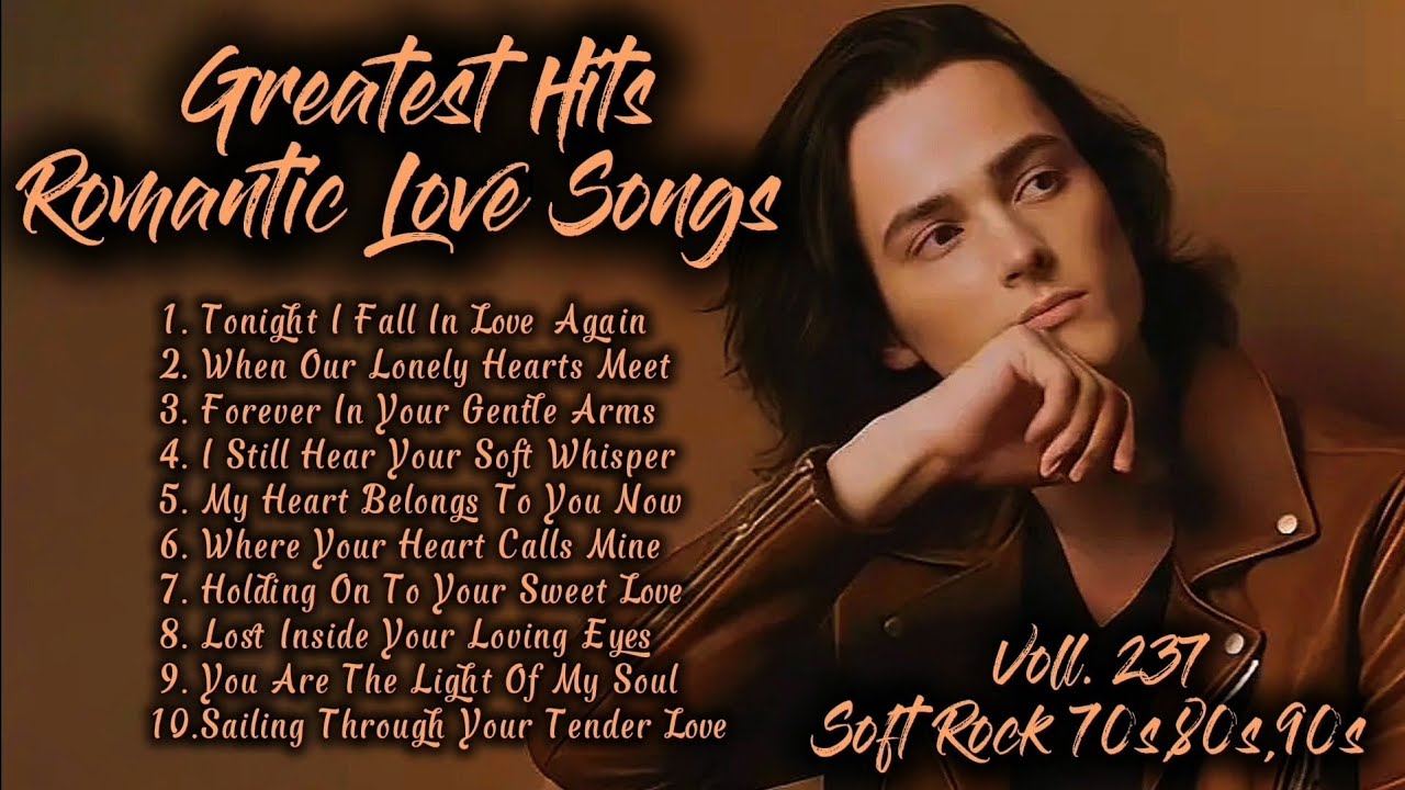 Greatest Hits Romantic Love Songs | Soft Rock 70s,80s,90s | Tonight I ...