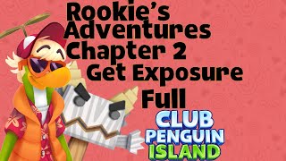 Club Penguin Island Rookie’s Adventures Chapter 2 Get Exposure Full