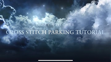 Cross stitch parking tutorial
