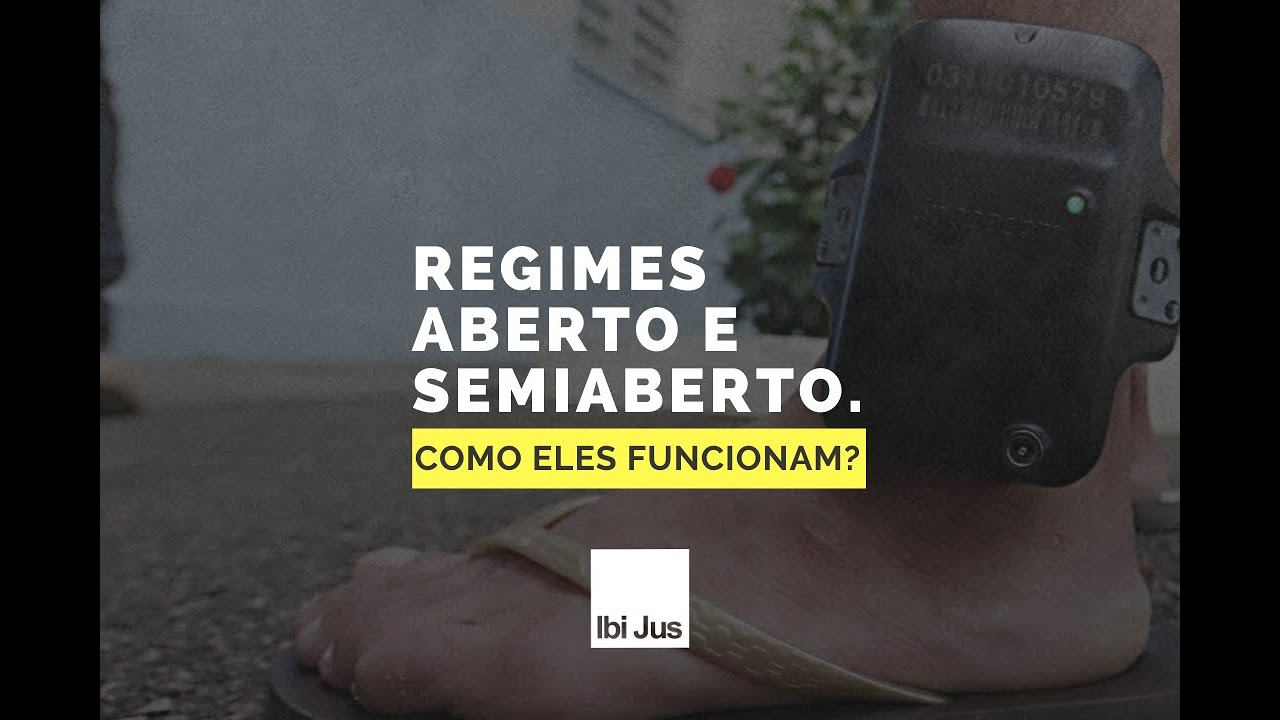 Regimes aberto e semiaberto. Como eles